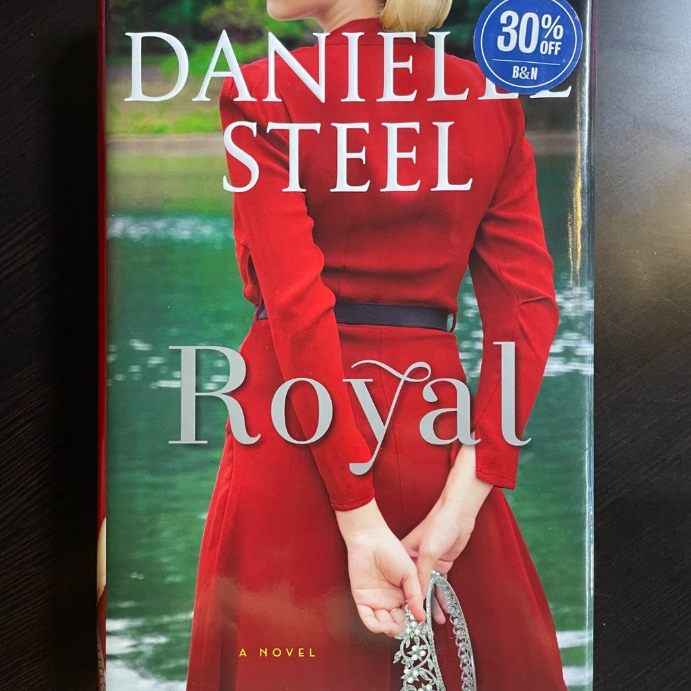 Royal: A Novel Danielle Steel -- Hardcover Brand New First Edition